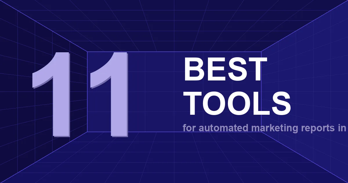 11 Best Automated Marketing Report Tools (2026 Guide)