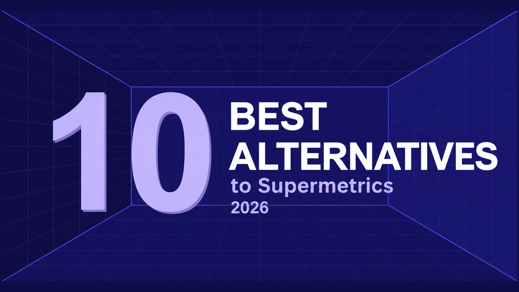 Supermetrics Alternative: Top 10 Competitors 2026