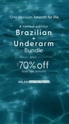 Milan Laser Brazilian and underarm bundle creative