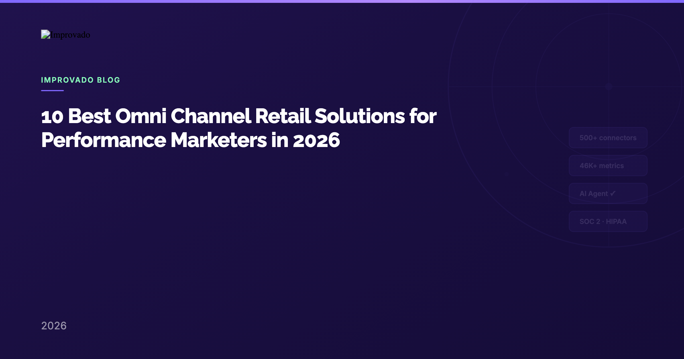 10 Best Omni Channel Retail Solutions for Performance Marketers in 2026 — Improvado Blog