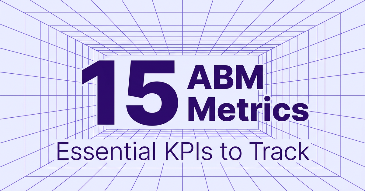 Account Based Marketing Metrics That Matter in 2026: 15 KPIs to Track