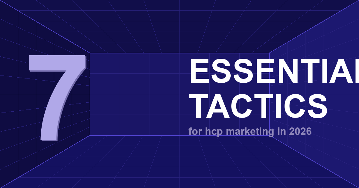 HCP Marketing: 7 Essential Tactics for 2026