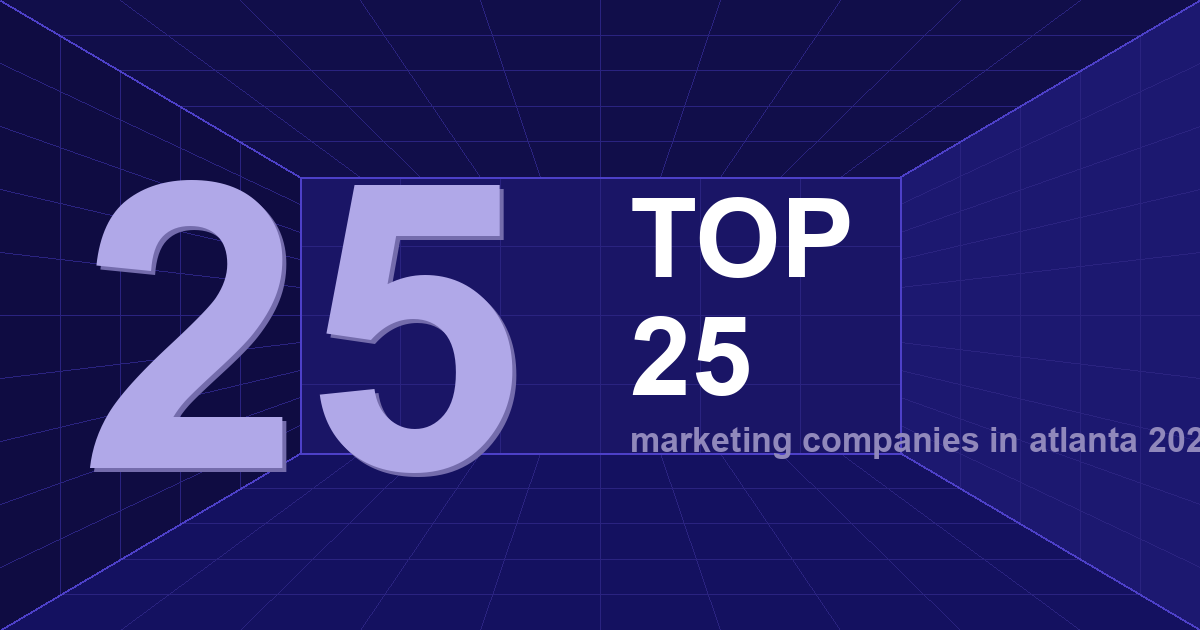Marketing Agency Atlanta: Top 25 Marketing Companies 2026