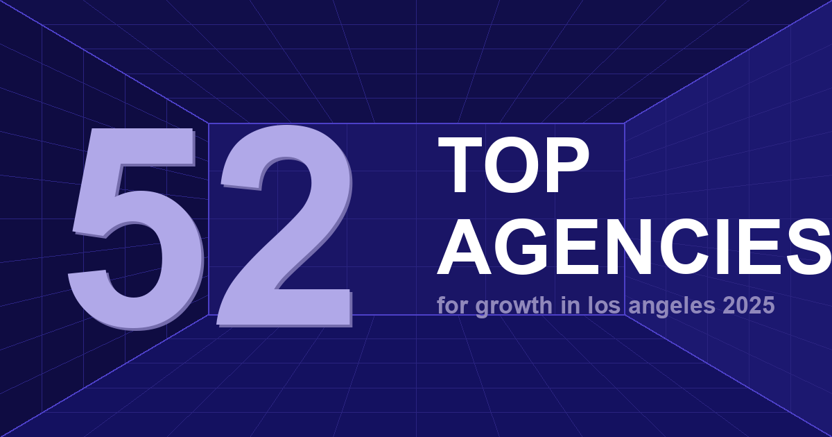 Marketing Agency Los Angeles: Top 52 Firms for Growth