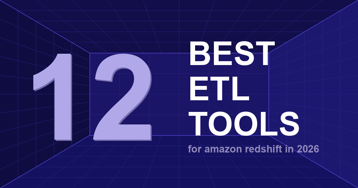 12 Best ETL Tools for Redshift (2026) — Comparison