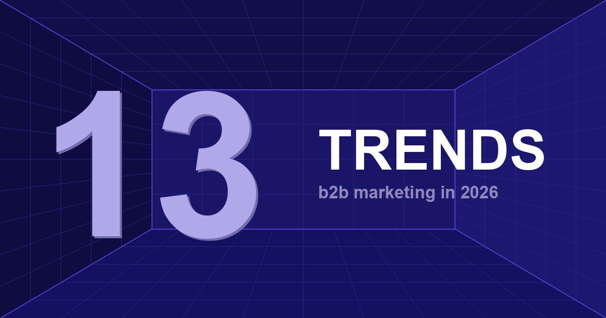13 B2B Marketing Trends for 2026