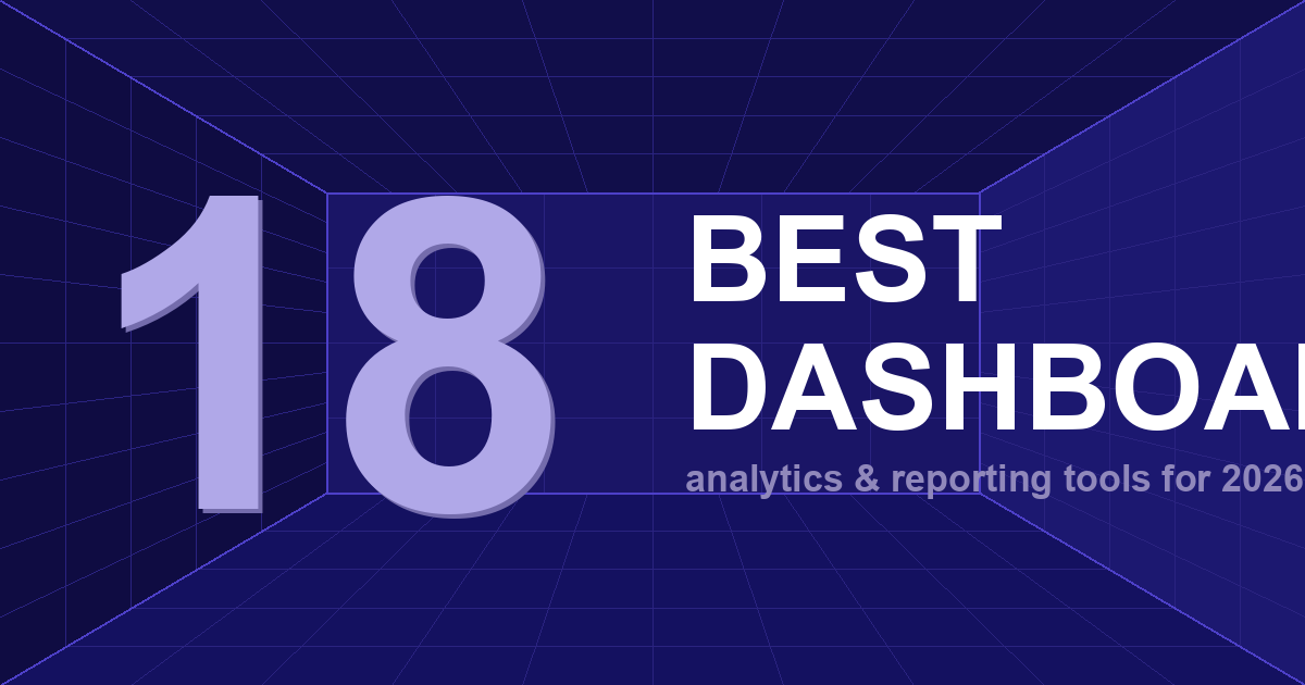 Dashboard Software: 18 Best Solutions &amp; Tools for 2026
