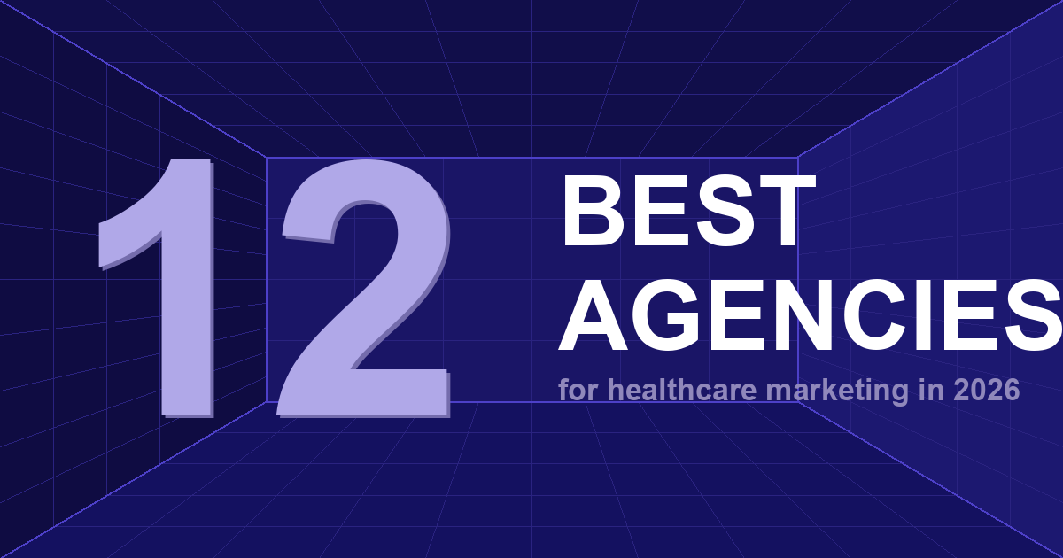 Best Healthcare Marketing Agencies 2026 | Top 12 Picks