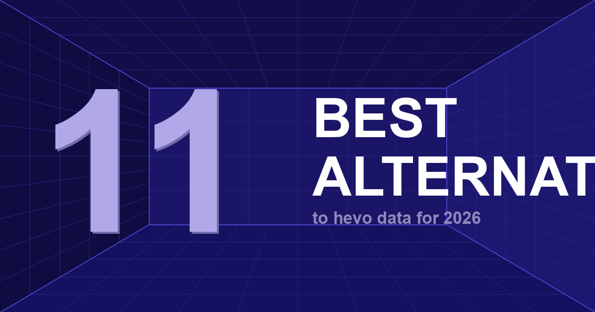 11 Best Hevo Data Alternatives for 2026