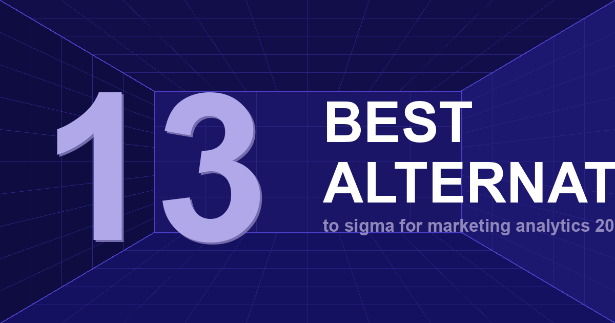 13 Best Sigma Alternatives for Marketing Analytics 2026