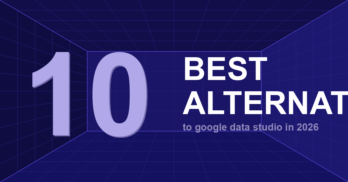 10 Best Google Data Studio Alternatives (2026 Guide)