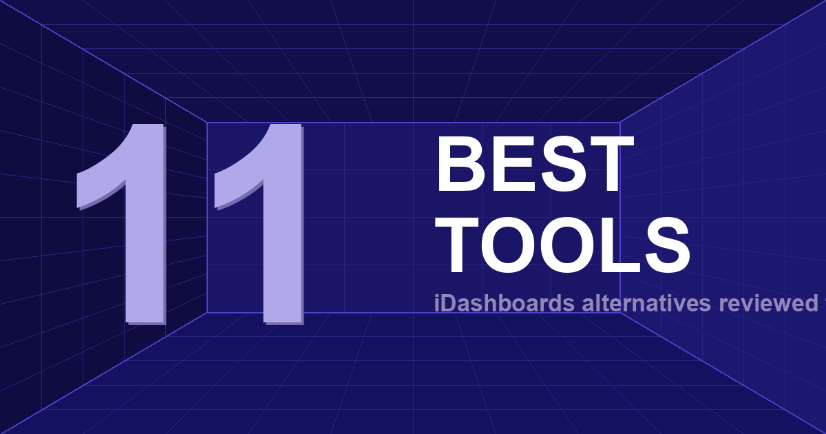 iDashboards Competitors: 11 Best Tools Reviewed (2026)