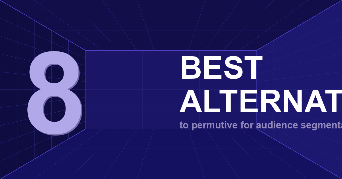 8 Best Permutive Alternatives &amp; Competitors (2026)