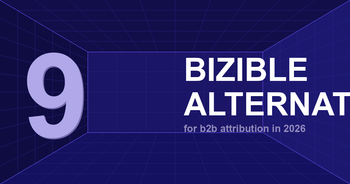 9 Bizible Competitors for B2B Attribution (2026)