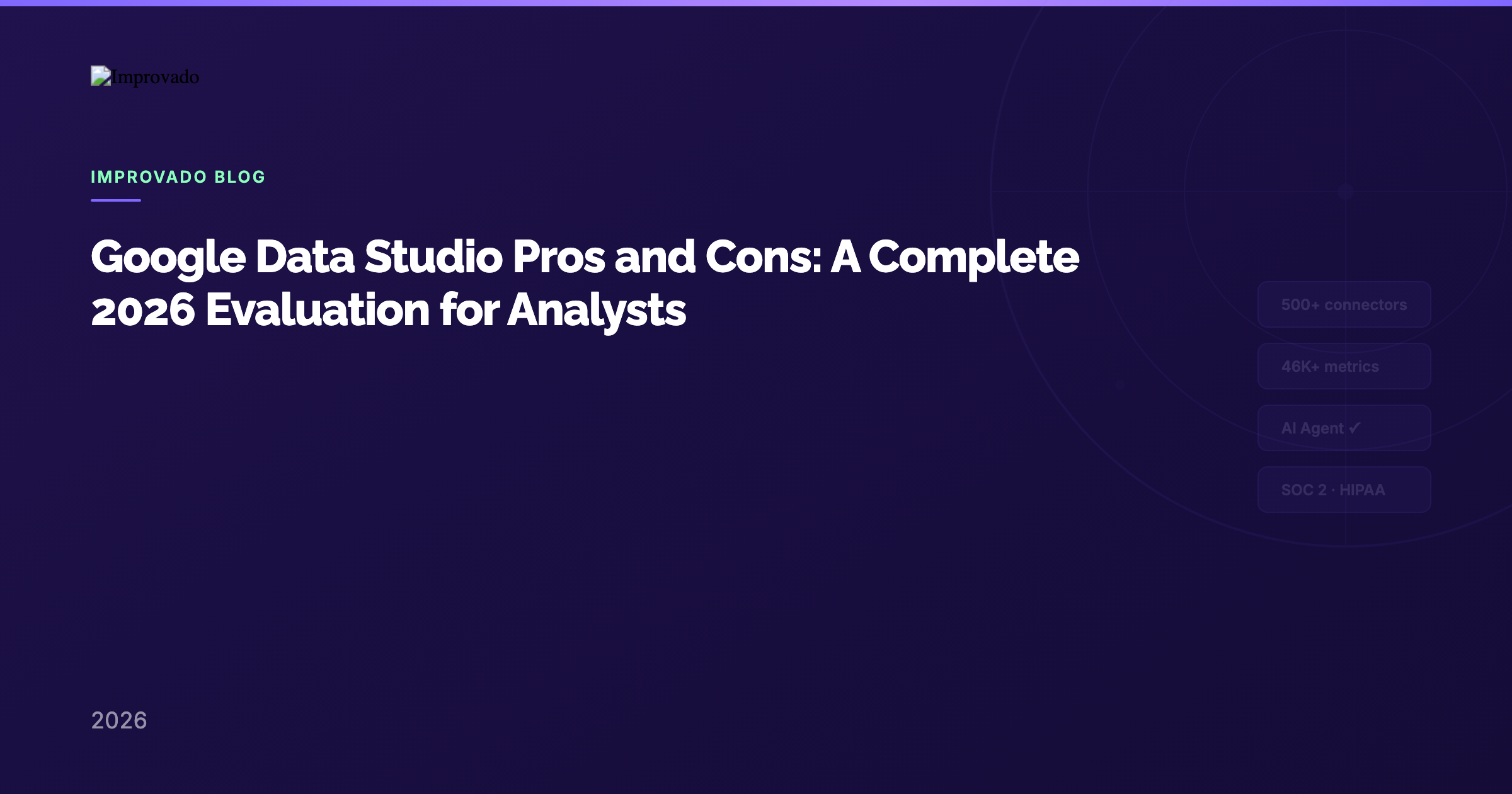 Google Data Studio Pros and Cons: A Complete 2026 Evaluation for Analysts