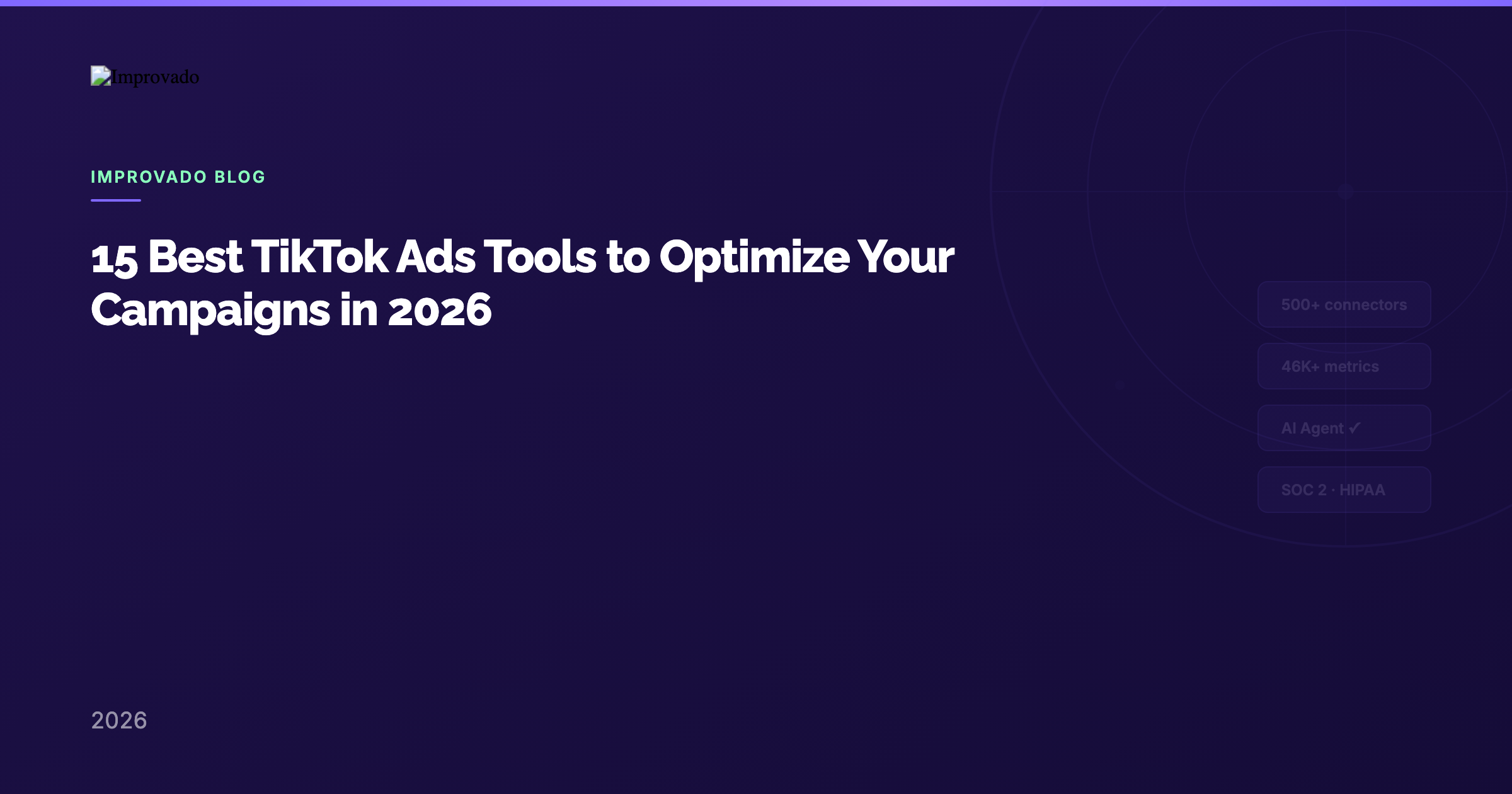 15 Best TikTok Ads Tools to Optimize Your Campaigns in 2026 — Improvado Blog