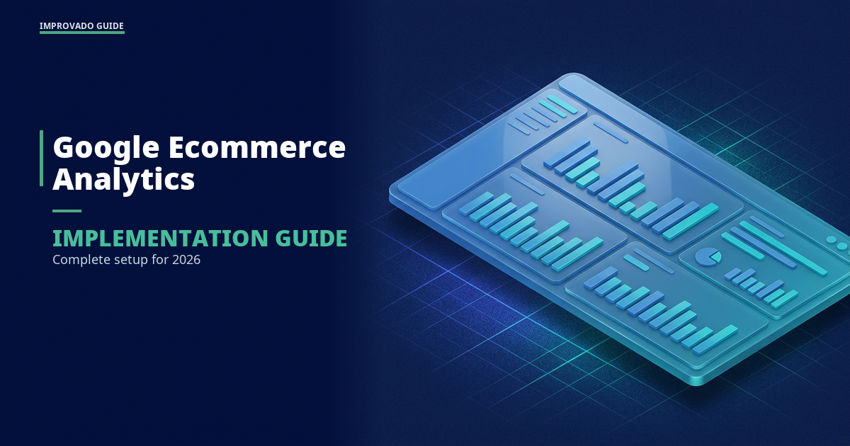 Google Ecommerce Analytics: Complete Implementation Guide (2026)
