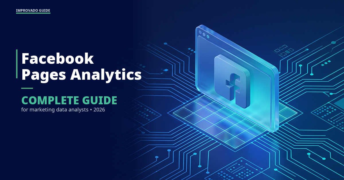 Facebook Pages Analytics: Complete Guide for Marketing Data Analysts (2026)