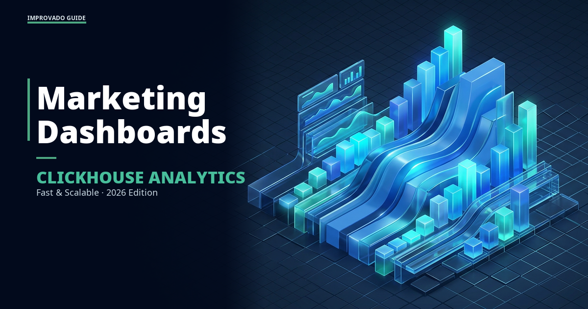 ClickHouse Analytics: How to Build Fast, Scalable Marketing Dashboards in 2026