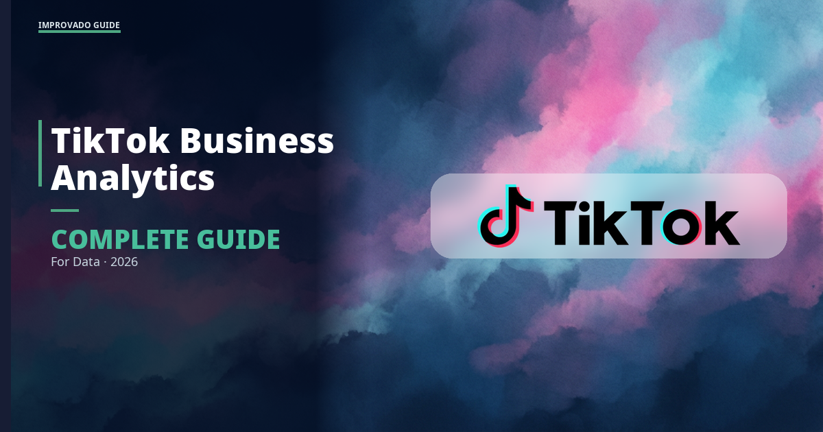 TikTok Business Analytics: Complete Guide for Data-Driven Marketers in 2026