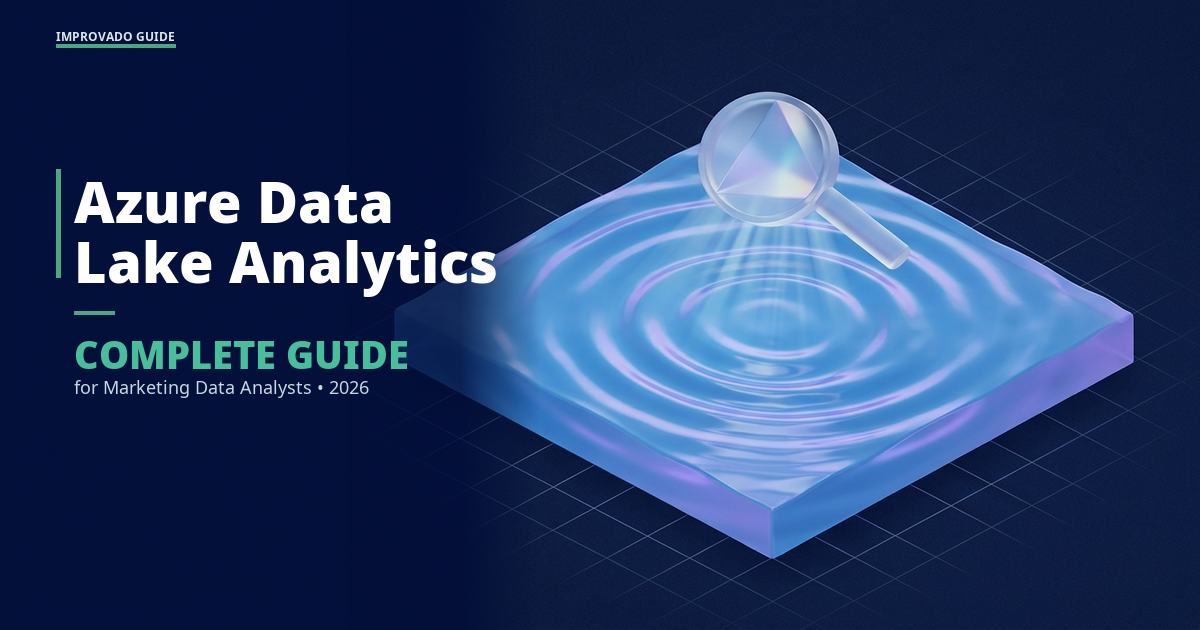 Azure Data Lake Analytics: A Complete Guide for Marketing Data Analysts (2026)