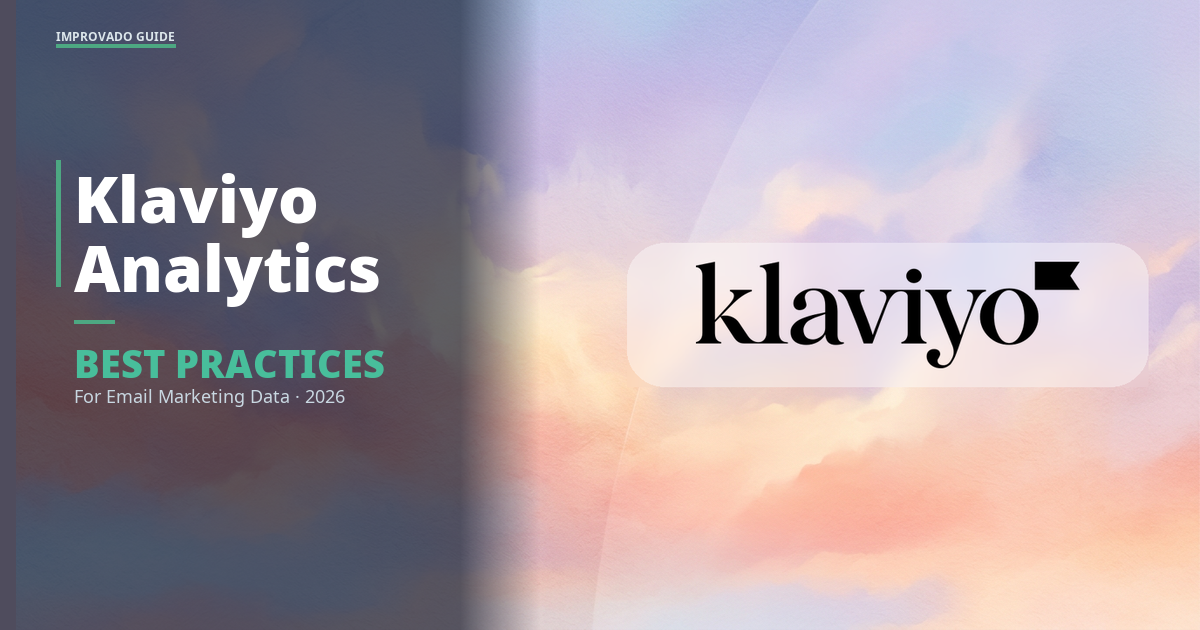 Klaviyo Analytics: 9 Best Practices for Email Marketing Data in 2026
