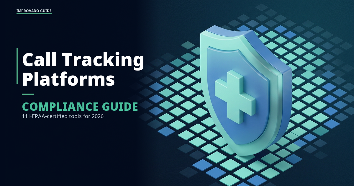 11 Best HIPAA-Compliant Call Tracking Platforms (2026 Guide)