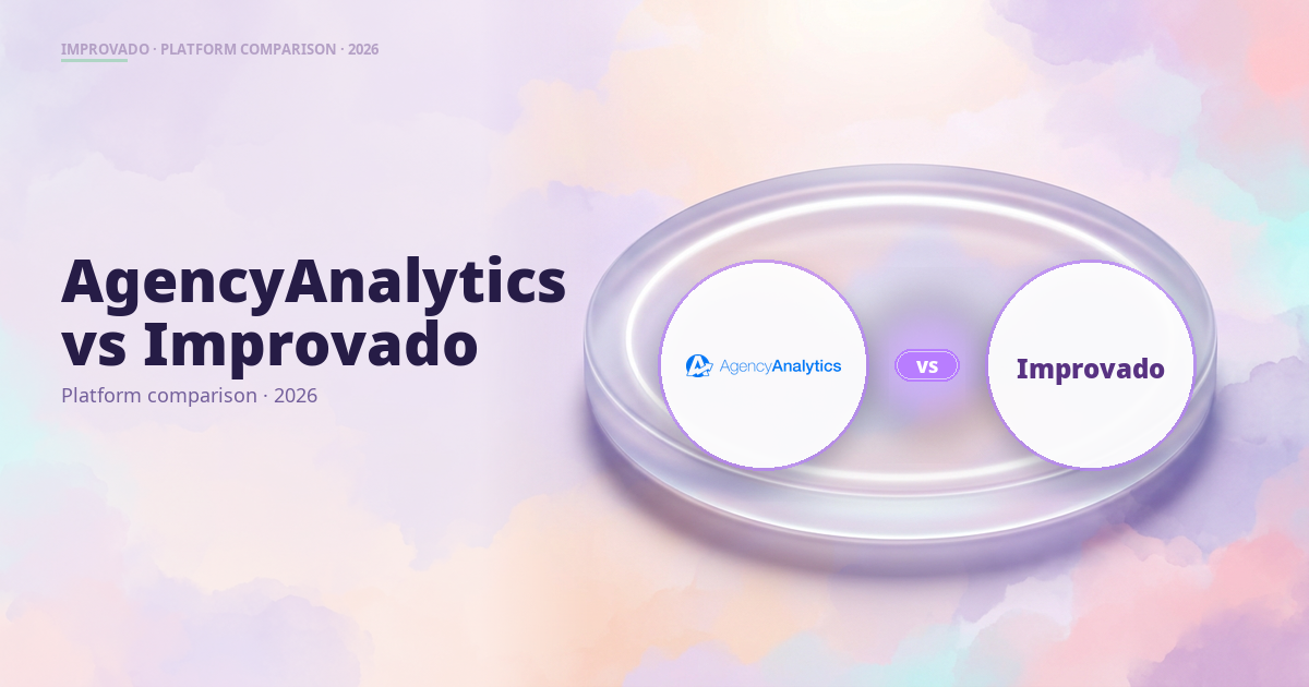 AgencyAnalytics vs Improvado: Marketing Data Platform Comparison