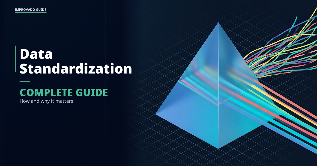 Data Standardization: The Complete Guide to How and Why It Matters