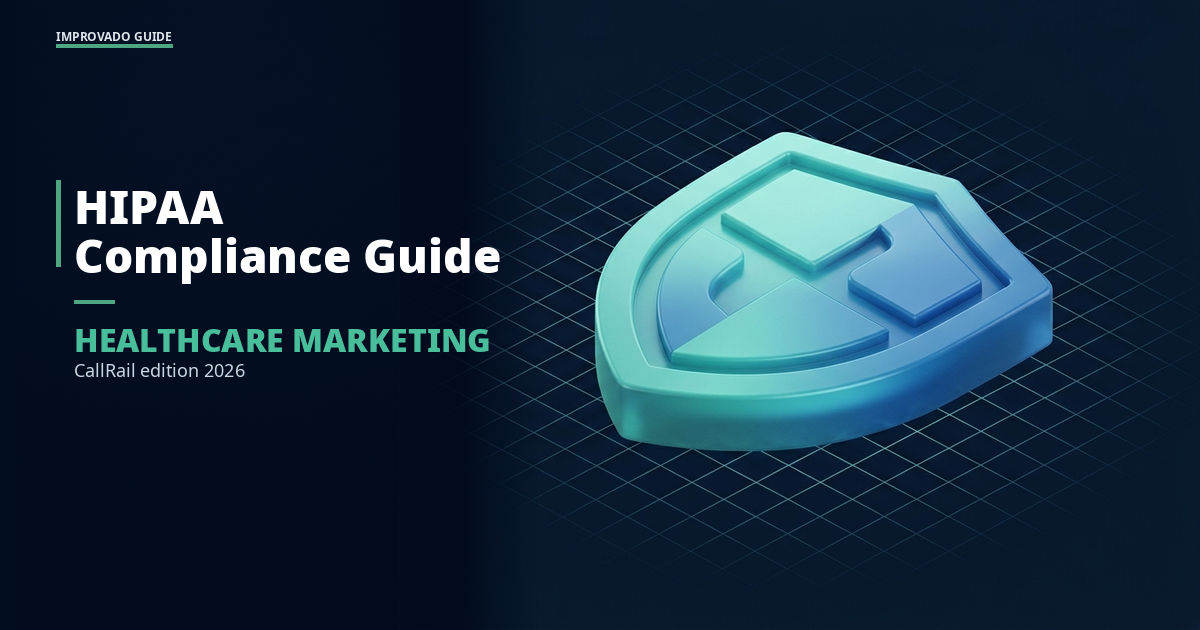 CallRail HIPAA Compliance: A Complete Guide for Healthcare Marketers (2026)