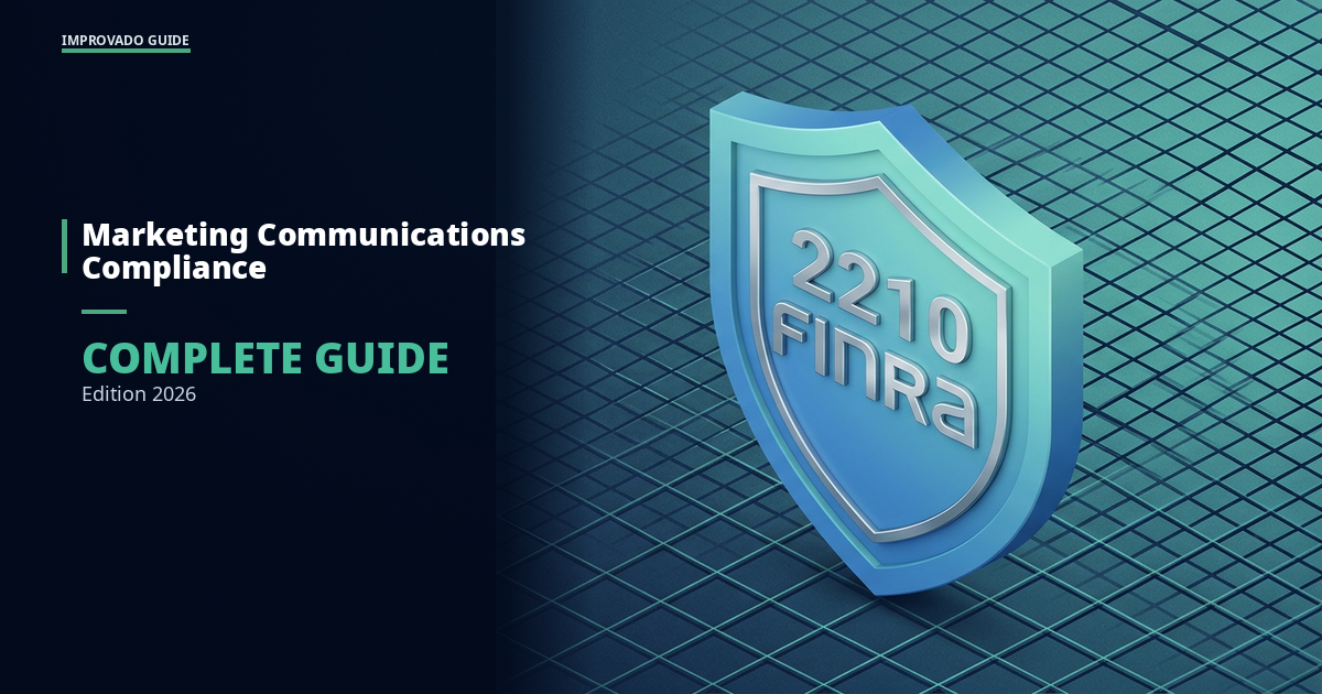 FINRA 2210: A Complete Guide to Marketing Communications Compliance in 2026