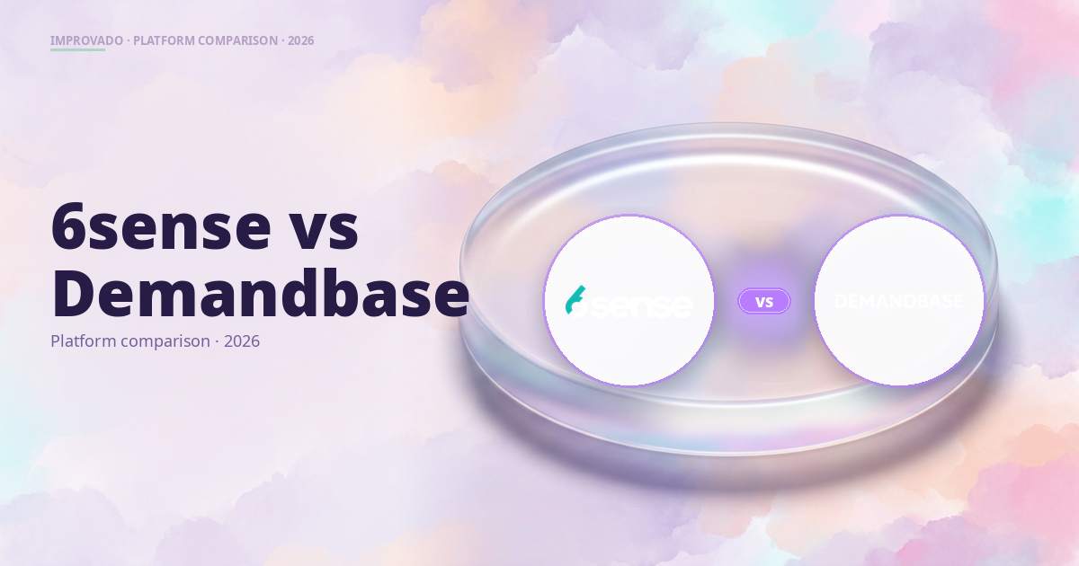6sense vs Demandbase: 2026 Feature Comparison for Marketing Ops Leaders — Improvado Blog