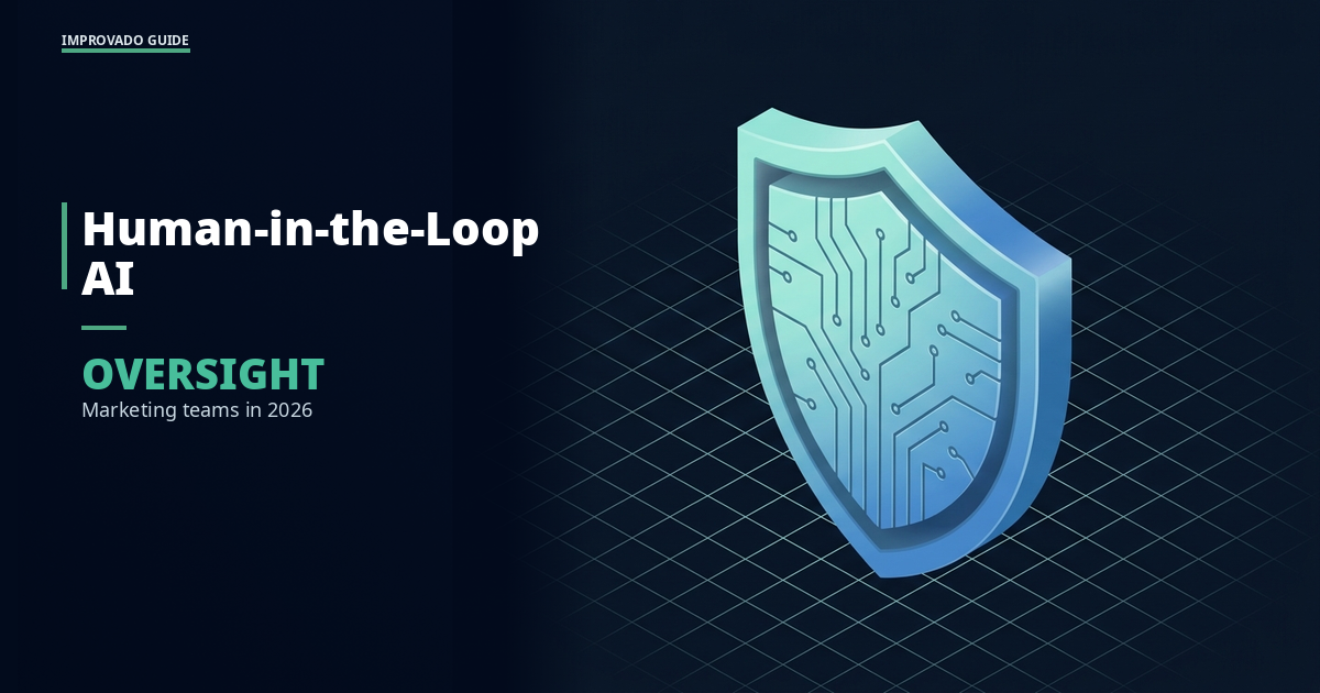 Human-in-the-Loop AI: How Marketing Teams Balance Automation with Oversight in 2026 — Improvado Blog